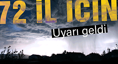 Şanlıurfa dahil AFAD 72 İl için uyarı verdi!