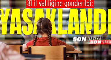 Son dakika kararı... 81 İl'de yasaklandı