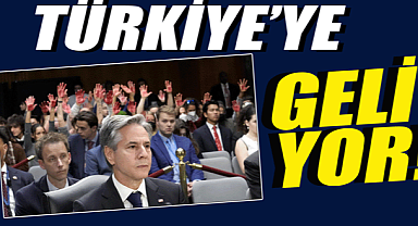 ABD Dışişleri Bakanı Blinken Türkiye'ye geliyor!