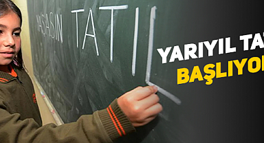 Yarıyıl tatili ne zaman başlıyor?