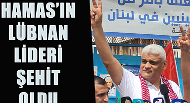 Hamas'ın Lübnan lideri şehit oldu!