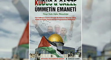Şanlıurfa Kudüs için kitlesel buluşma düzenliyor