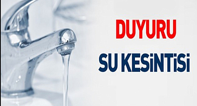 Şanlıurfa'da su kesintisi uyarısı