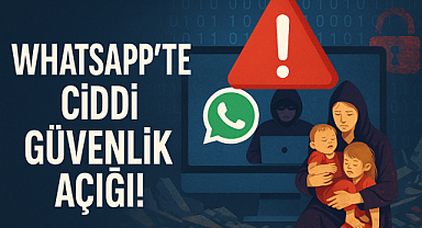 WhatsApp'ta ciddi güvenlik açığı! Kötü amaçlı yazılımlarla bilgiler sızdırılabiliyor